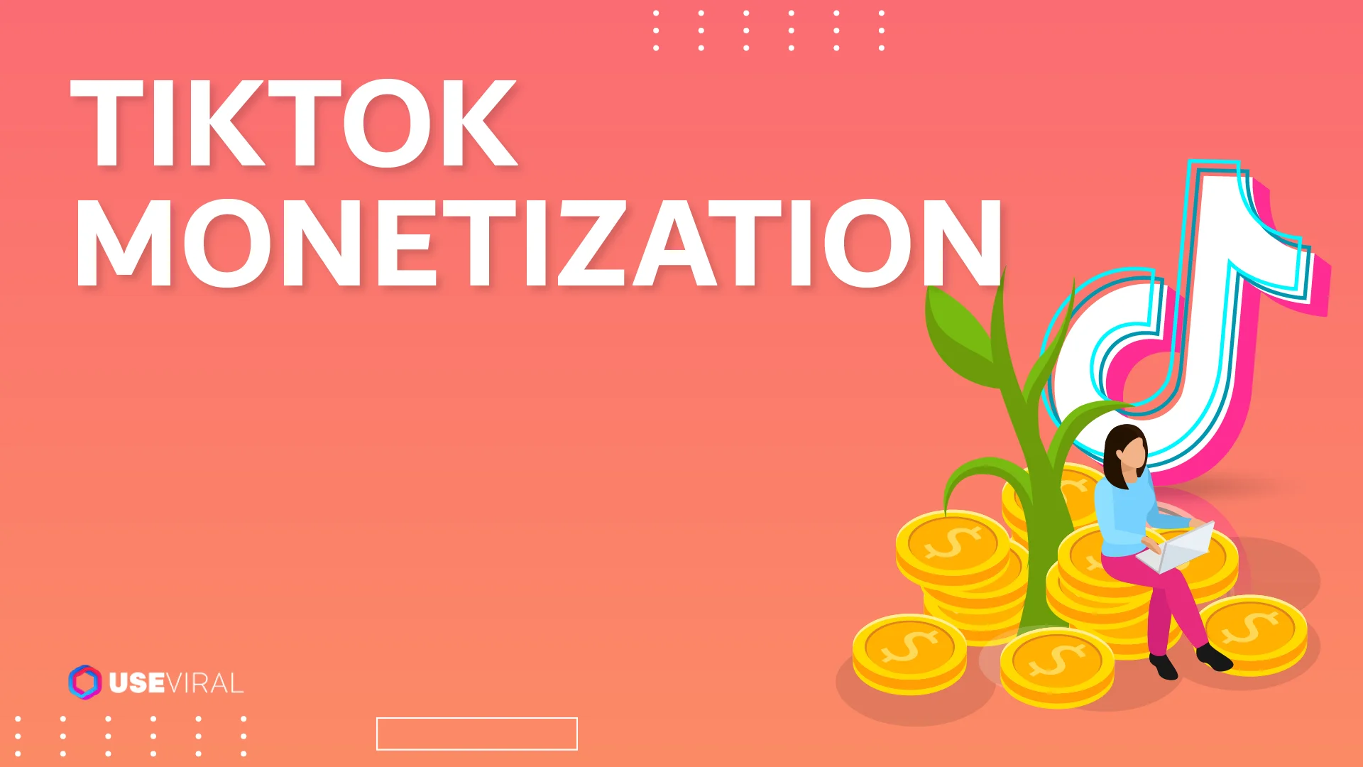 6 Top Strategies for Successful TikTok Monetization